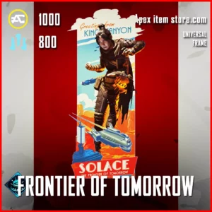 FRONTIER OF TOMORROW UNIVERSAL FRAME IN APEX LEGENDS