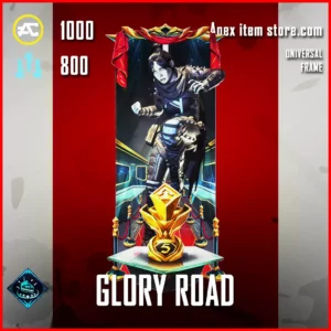 GLORY ROAD UNIVERSAL FRAME IN APEX LEGENDS