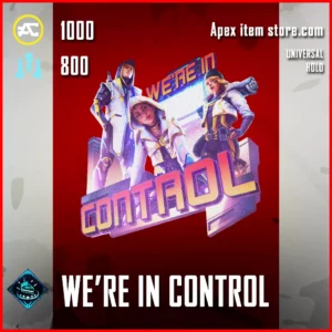 WE'RE IN CONTROL UNIVERSAL HOLO IN APEX LEGENDS